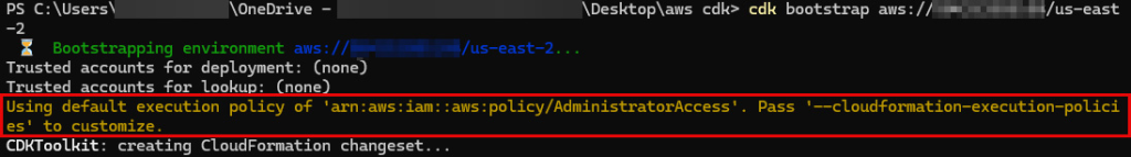 The bootstrap process assigns the CloudFormationExecutionRole with Administrator access by default